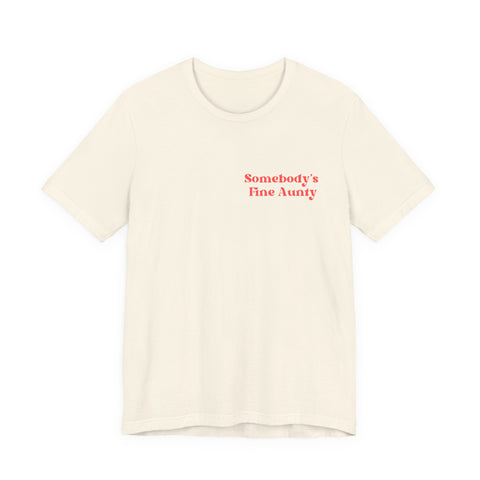 Somebody's Fine Aunty T‑Shirt
