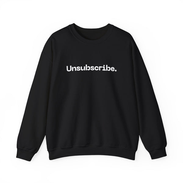 Unsubscribed Crewneck Sweatshirt