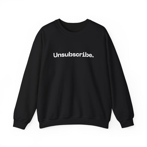 Unsubscribed Crewneck Sweatshirt