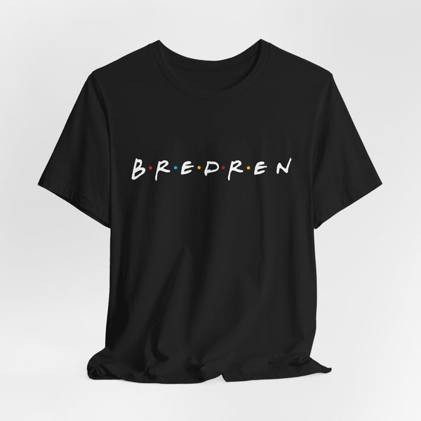 Bredren/Friends Unisex T-Shirt