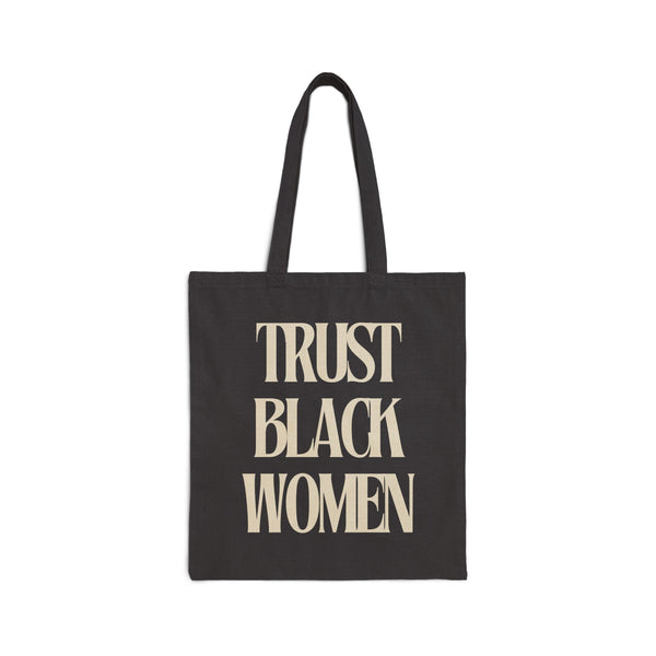 Trust Black Women Tote Bag