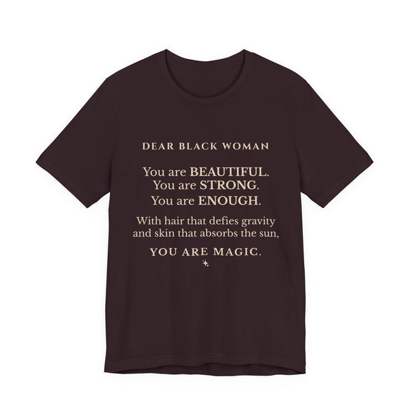 Dear Black Woman Affirmation Tee
