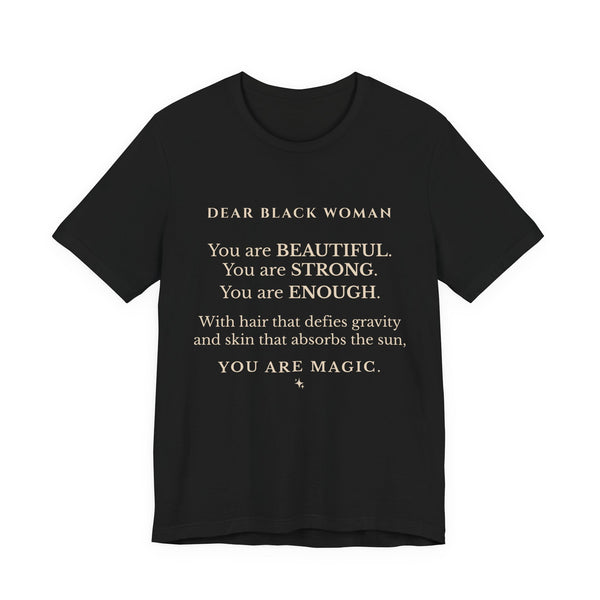 Dear Black Woman Affirmation Tee