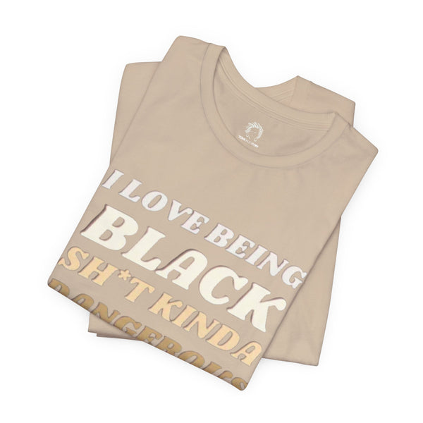 I Love Being Black Unisex T-Shirt