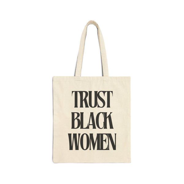 Trust Black Women Tote Bag