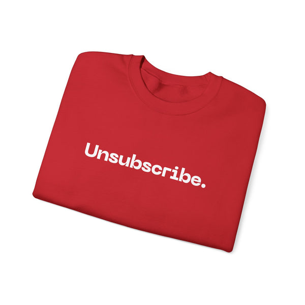 Unsubscribed Crewneck Sweatshirt