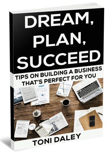 DREAM. PLAN. SUCCEED. Building a business and brand that’s perfect for you.