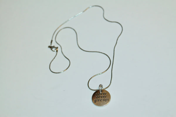 NEVER NEVER GIVE UP! Necklace