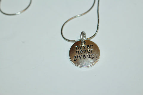 NEVER NEVER GIVE UP! Necklace