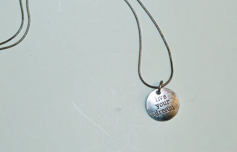 LIVE YOUR DREAM Necklace